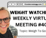 Weight Watchers Virtual Workshop #400 – Weigh To Go!